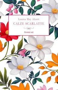Louisa May Alcott - Calze scarlatte