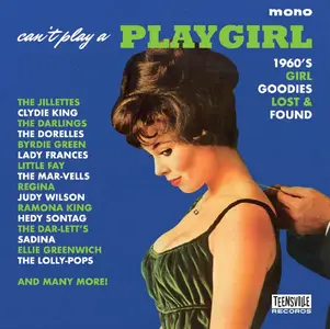 VA - Can't Play A Playgirl (1960's Girl Goodies Lost & Found) (Remastered) (2022)