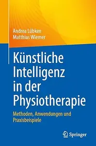 Künstliche Intelligenz in der Physiotherapie: Methoden, Anwendungen und Praxisbeispiele