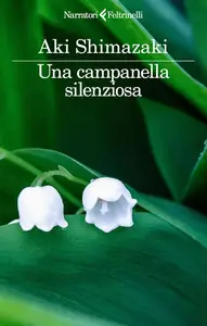 Una campanella silenziosa - Aki Shimazaki