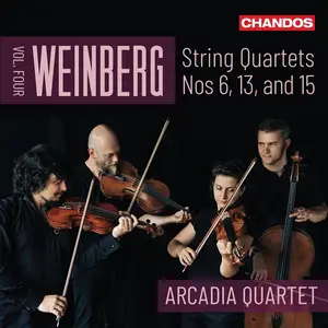 Arcadia Quartet - Mieczysław Weinberg: String Quartets, Vol.4: Nos. 6, 13 & 15 (2024)