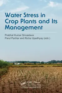 Water Stress in Crop Plants and Its Management