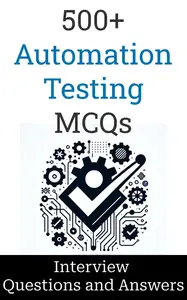 500+ Automation Testing Interview Questions and Answers