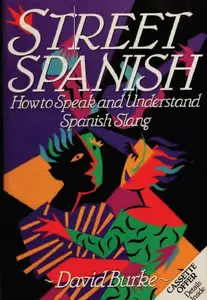 Street Spanish: how to speak and understand Spanish slang