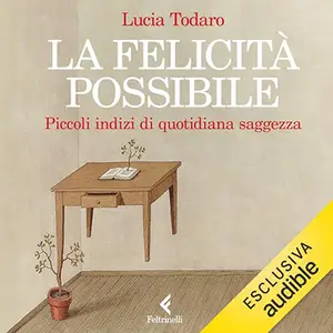 «La felicità possibile» by Lucia Todaro