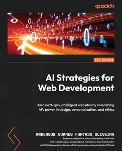 ​AI Strategies for Web Development: Build next-gen, intelligent websites by unleashing AI's power in design