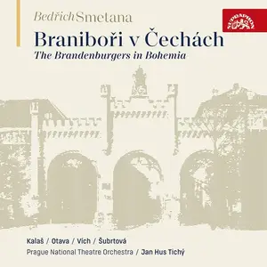 Karel Kalas, Zdenek Otava, Bohumír Vích, Milada Subrtova, Prague National Theatre Orchestra - Smetana: The Brandenburgers