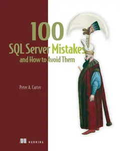 100 SQL Server Mistakes and How to Avoid Them (Final Release)