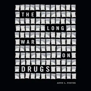 The Long War on Drugs