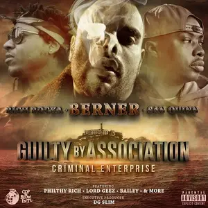 Berner, Rich Rocka, San Quinn - Guilty By Association 2 Criminal Enterprise (2016)