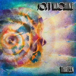 Soft Machine - Thirteen (2026)