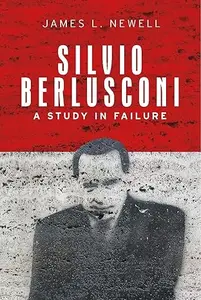 Silvio Berlusconi: A study in failure