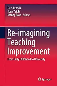 Re-imagining Teaching Improvement: From Early Childhood to University