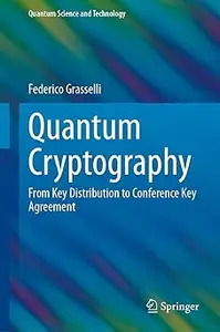 Quantum Cryptography: From Key Distribution to Conference Key Agreement