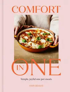 Comfort in One: Simple, joyful one pot meals