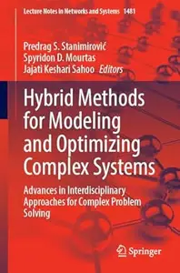 Hybrid Methods for Modeling and Optimizing Complex Systems