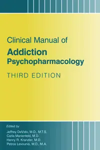 Clinical Manual of Addiction Psychopharmacology, 3rd Edition