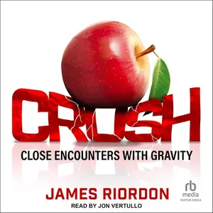 Crush: Close Encounters with Gravity [Audiobook]