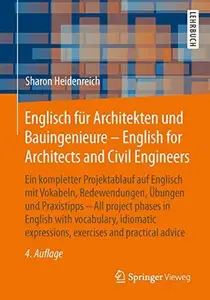 Englisch für Architekten und Bauingenieure - English for Architects and Civil Engineers: Ein kompletter Projektablauf auf Engli