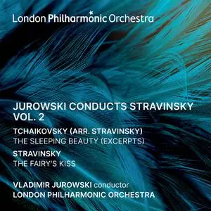 London Philharmonic Orchestra & Vladimir Jurowski - Jurowski conducts Stravinsky, Vol. 2 (Live) (2023) [24/96]