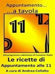 Andrea Collalto - Appuntamento a tavola - le ricette di appuntamento alle 11