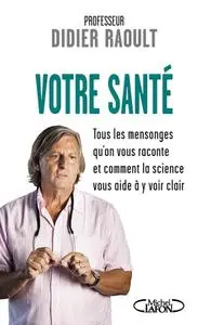 Didier Raoult, Sabine Casalonga, "Votre santé"