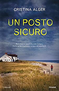 Un posto sicuro - Cristina Alger