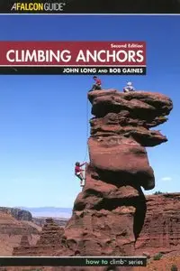 Climbing Anchors, 2nd Edition (How to Climb Series)