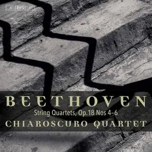 Chiaroscuro Quartet - Beethoven: String Quartets, Op. 18 Nos. 4-6 (2022) [Official Digital Download]