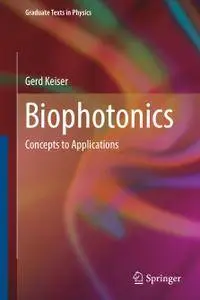 Biophotonics: Concepts to Applications (Repost)