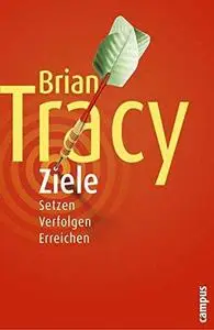 Ziele: Setzen. Verfolgen. Erreichen