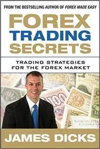 Forex Trading Secrets: Trading Strategies for the Forex Market