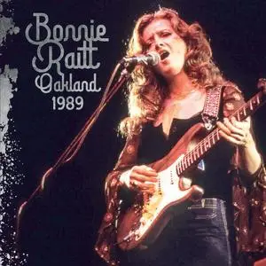 Bonnie Raitt - Oakland 1989 (2023)