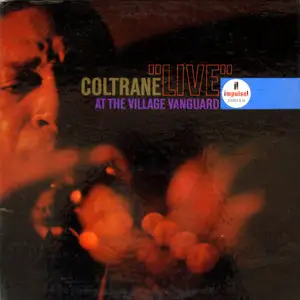 John Coltrane - Live! at the Village Vanguard (Impulse! Stereo A-10) Vinyl rip 24-bit/96kHz + Redbook 