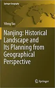 Nanjing: Historical Landscape and Its Planning from Geographical Perspective [Repost]