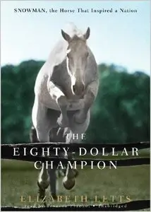 The Eighty-Dollar Champion: Snowman, the Horse That Inspired a Nation (Audiobook)