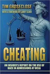 Cheating: An Insider's Report on the Use of Race in Admissions at UCLA