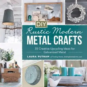 DIY Rustic Modern Metal Crafts