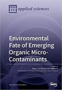 Environmental Fate of Emerging Organic Micro-Contaminants