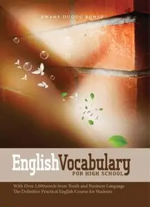 English Vocabulary for High School: With Over 1,000 Words from Youth and Business Language