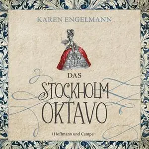 «Das Stockholm Oktavo» by Karen Engelmann