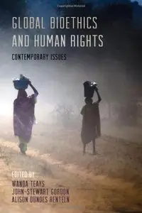 Global Bioethics and Human Rights: Contemporary Issues