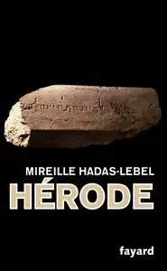 Mireille Hadas-Lebel, "Hérode"