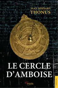 Jean-Bernard Thonus - Le Cercle d'Amboise