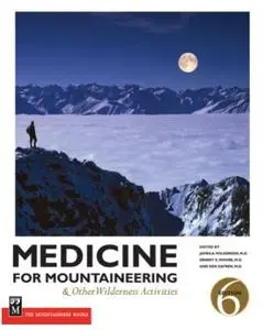 Medicine for Mountaineering & Other Wilderness Activities