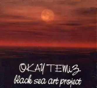 Okay Temiz - Black Sea Art Project (2001)