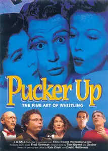 Pucker Up: The Fine Art Of Whistling (2006)