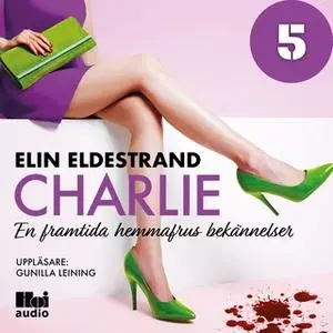 «Charlie - Del 5» by Elin Eldestrand
