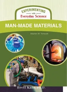 Man-Made Materials (Experimenting With Everyday Science)