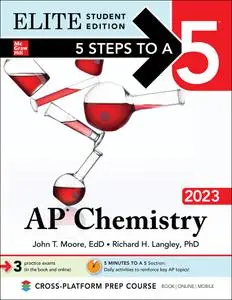 5 Steps to a 5: AP Chemistry 2023 (5 Steps to a 5), Elite Student Edition